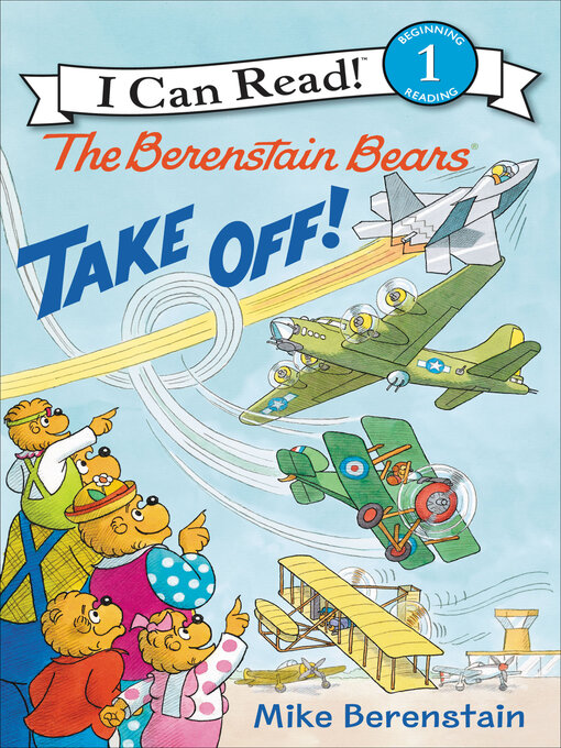 Mike Berenstain创作的The Berenstain Bears Take Off!作品的详细信息 - 可供借阅